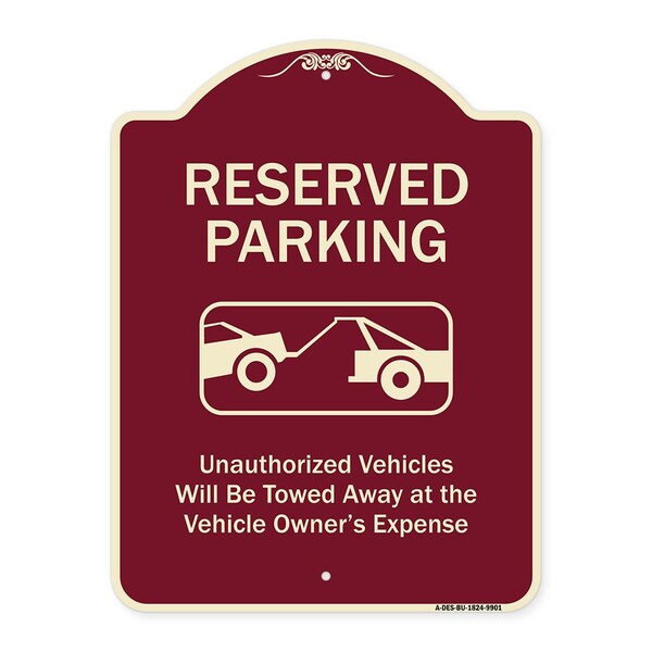 Designer Series-Reserved Parking Unauthorized Vehicles Will Be Towed Away O, 24" x 18", BU-1824-9901